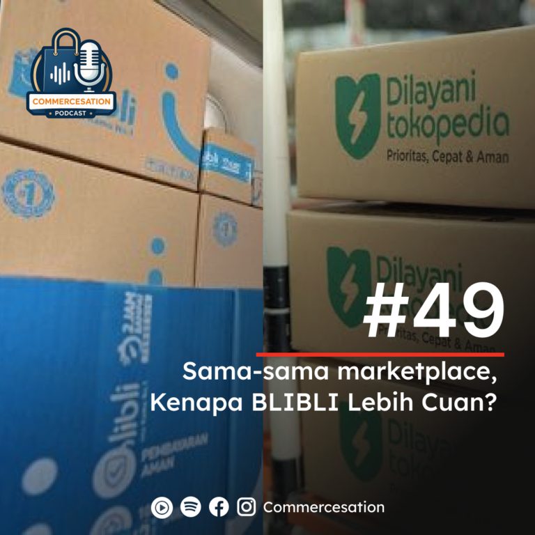 #49 Sama sama Marketplace, Kenapa BLIBLI Lebih Cuan?