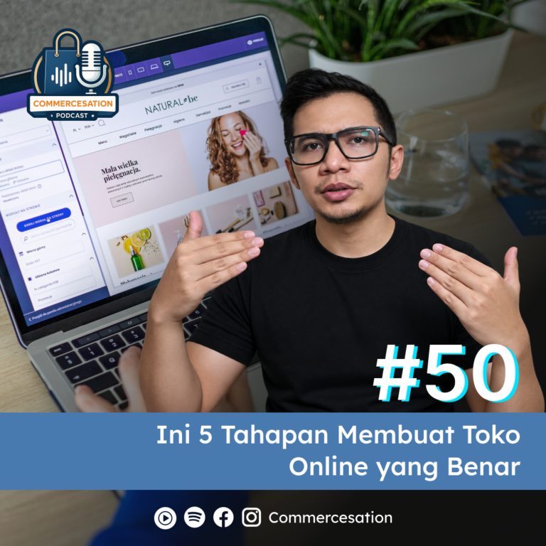 #50 Ga Langsung Iklan! Ini 5 Tahapan Membuat Toko Online yang Benar